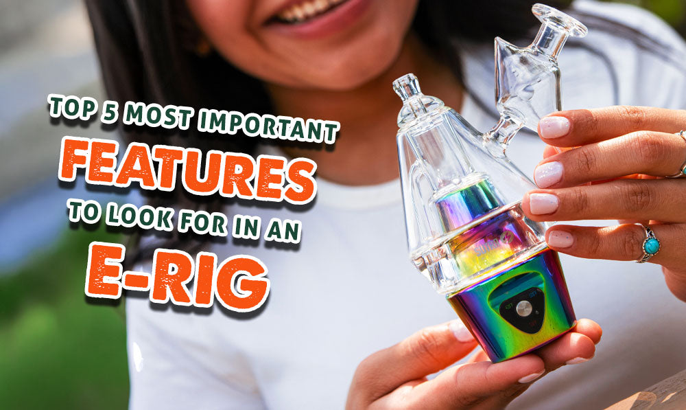 Top 5 Most Important Features To Look For In An E-Rig!