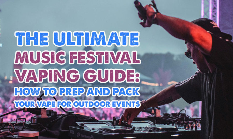 Der ultimative Vaping-Guide für Musikfestivals: So bereitest du deinen Vape für Outdoor-Events vor und packst ihn ein